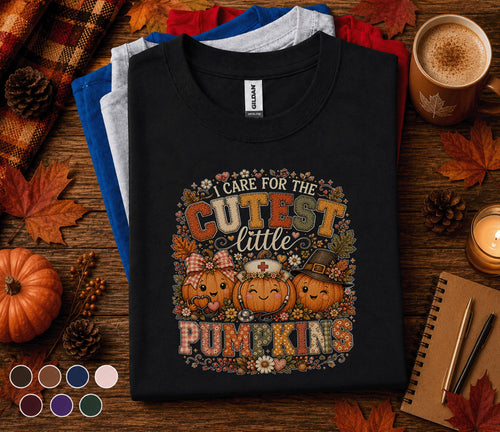 I Care for the Cutest Little Pumpkins Shirt, Pediatric Nurse Fall Shirt