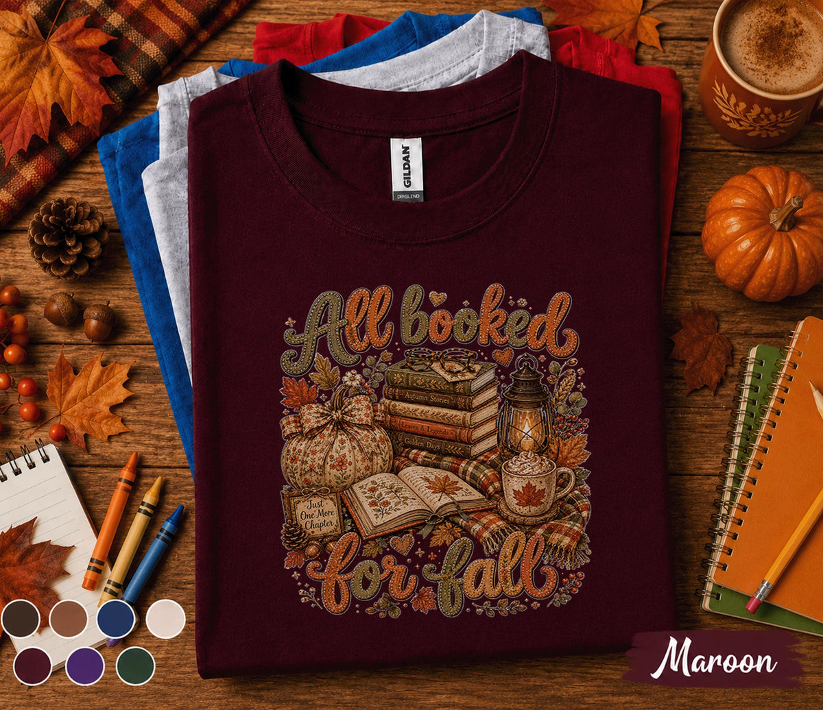 All Booked for Fall Shirt, Cozy Autumn Book Lover Tee, Pumpkin Reading T-Shirt, Cute Librarian Gift, Fall Bookworm Coffee Lover Outfit
