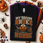 My Broom Broke So Now I'm a Nurse Halloween Shirt, Funny Nurse Pumpkin Tee