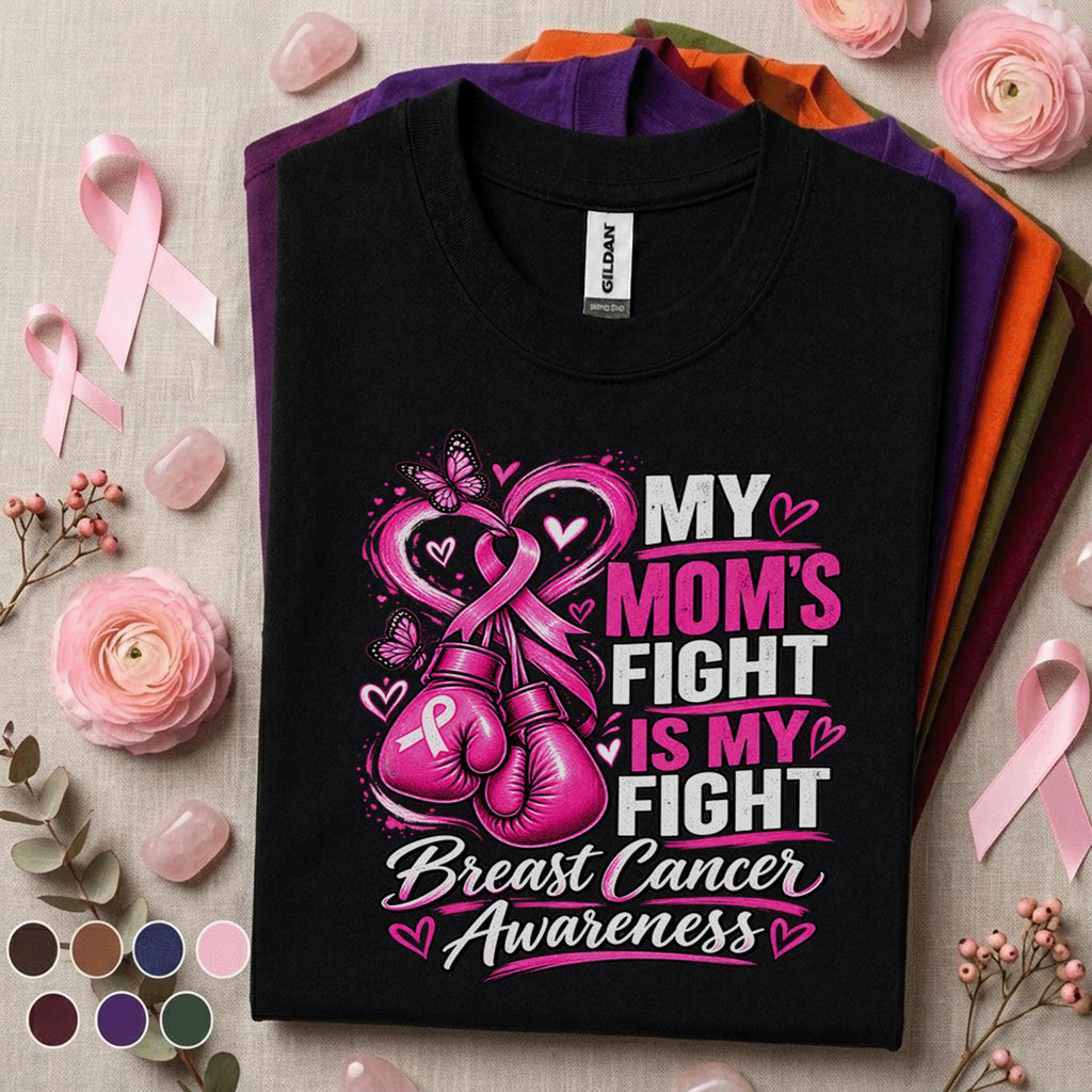 Breast Cancer Awareness Shirt, My Moms Fight Is My Fight Tee, Pink Ribbon Support Shirt, Mom Cancer Fighter Gift, October Pink Shirt