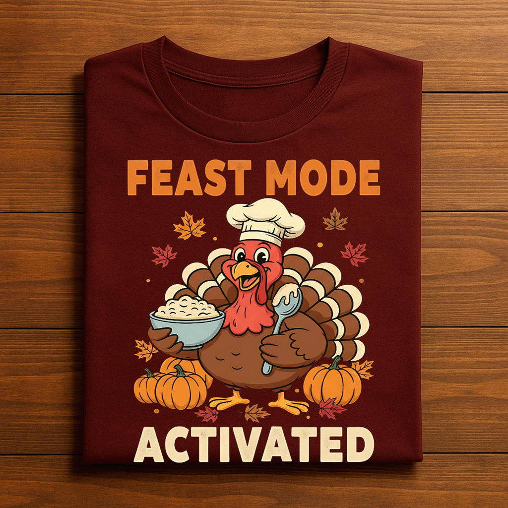 Feast Mode Activated Turkey Shirt Funny Thanksgiving Humor Tee Family Autumn Dinner Fall Feast Cute Turkey, Gift Thanksgiving Sweatshirt