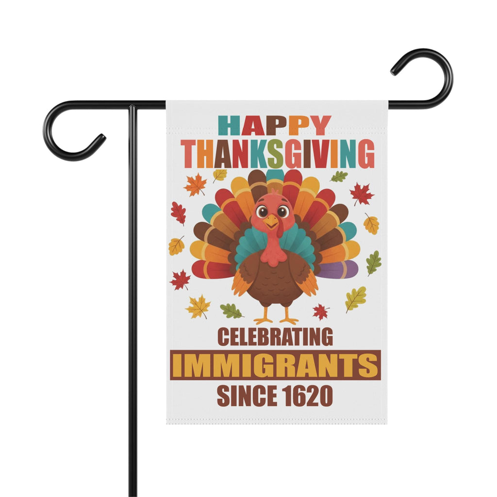 Happy Thanksgiving Celebrating Immigrants Garden Flag | Turkey Leaves Yard Banner | Since 1620 Outdoor Decor