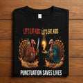 Lets Eat Kids Punctuation Funny Thanksgiving Teacher Turkey, Funny Teacher Thanksgiving Kids Grammar Teacher Sweatshirt