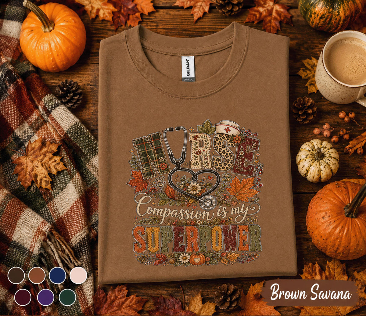 Nurse Compassion Is My Superpower Fall Shirt, Autumn Nurse Appreciation Tee, Pumpkin Nursing Shirt, Thanksgiving Nurse Gift