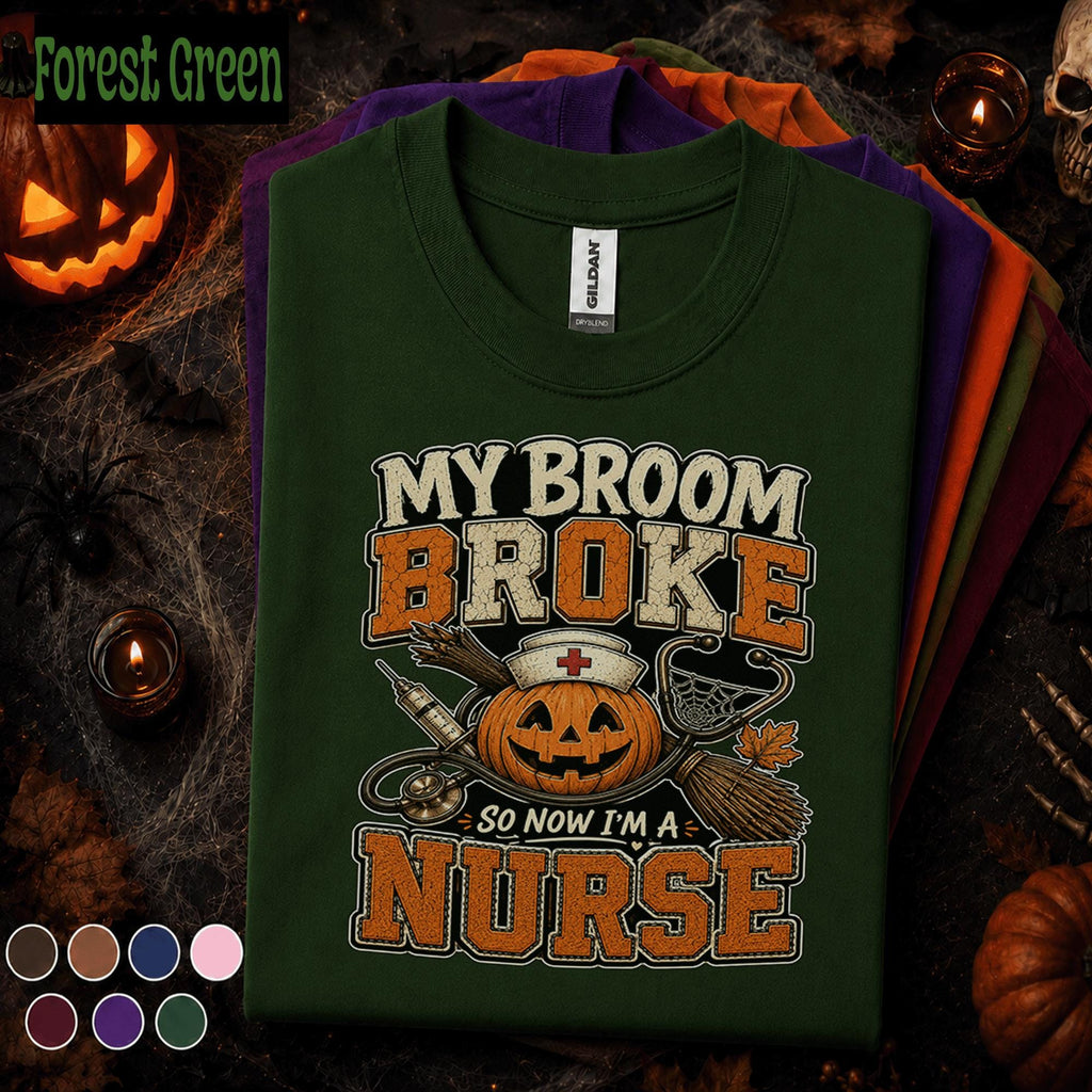 My Broom Broke So Now I'm a Nurse Halloween Shirt, Funny Nurse Pumpkin Tee, Spooky RN Gift, Nursing Humor Shirt, Healthcare Halloween Tee