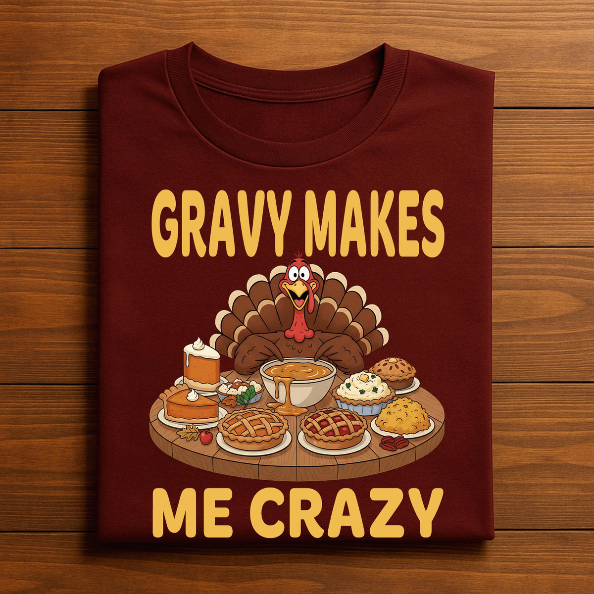 Gravy Makes Me Crazy Funny Turkey Shirt Thanksgiving Humor Tee Autumn Feast Dinner Fall Family Holiday Gift, Funny Th...