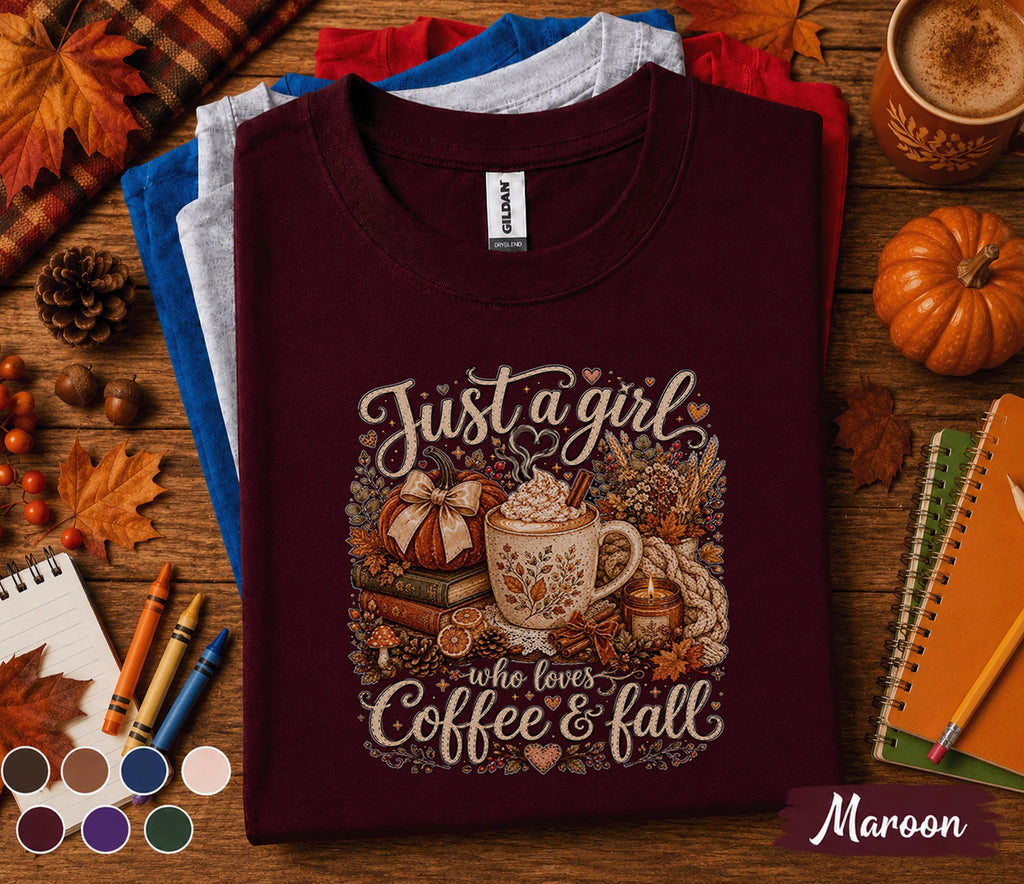 Just a Girl Who Loves Coffee and Fall Shirt, Cozy Autumn Coffee Lover Tee, Pumpkin Spice Sweatshirt, Thanksgiving Gift for Women