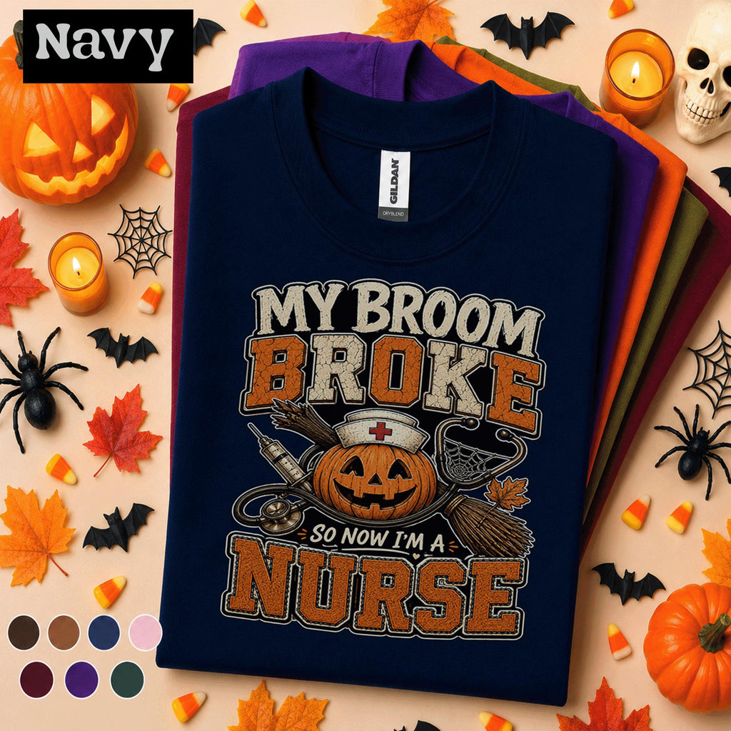 My Broom Broke So Now I'm a Nurse Halloween Shirt, Funny Nurse Pumpkin Tee, Spooky RN Gift, Nursing Humor Shirt, Healthcare Halloween Tee