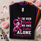 Breast Cancer Awareness Shirt, In Our Family No One Fights Alone Tee, Pink Ribbon Support Shirt, Cancer Warrior Gift, October Family Tee