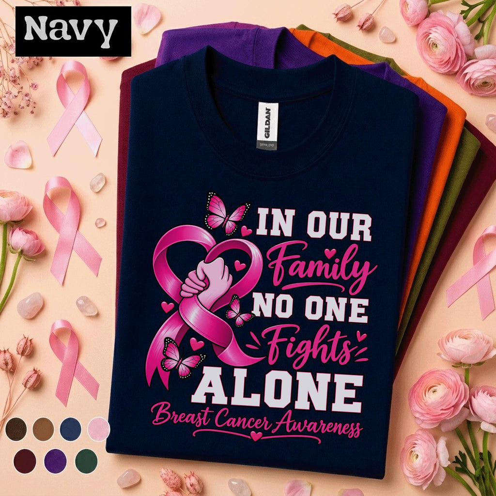 Breast Cancer Awareness Shirt, In Our Family No One Fights Alone Tee, Pink Ribbon Support Shirt, Cancer Warrior Gift, October Family Tee