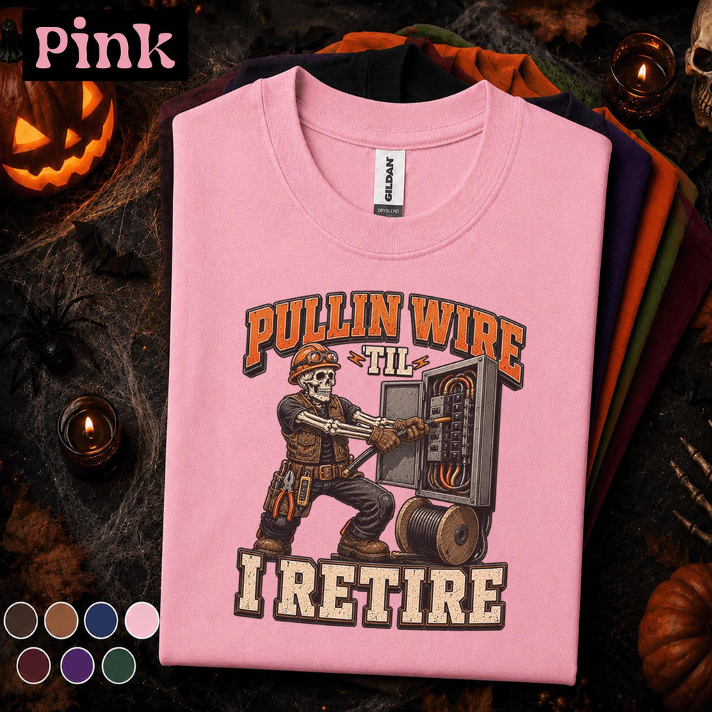 Electrician Halloween Shirt, Pullin Wire Til I Retire Tee, Funny Skeleton Electrician Gift, Spooky Electrical Worker Halloween T-Shirt