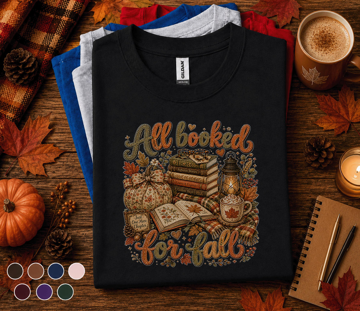 All Booked for Fall Shirt, Cozy Autumn Book Lover Tee