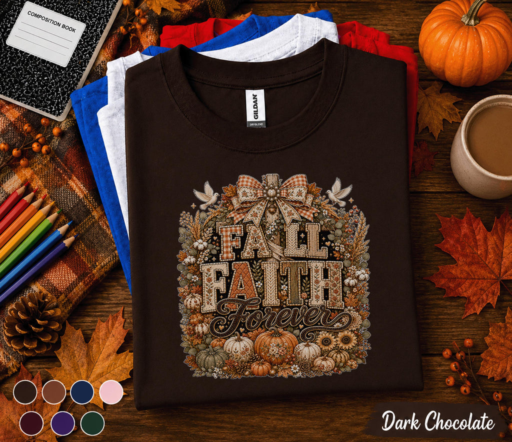 Fall Faith Forever Shirt Christian Fall Shirt Pumpkin Faith Tee Autumn Bible Verse Shirt Thanksgiving Christian Gift Religious Fall Tee