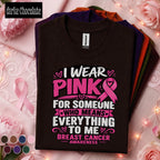 Breast Cancer Awareness Shirt, I Wear Pink for Someone I Love Tee, Pink Ribbon Support Shirt, October Awareness Gift for Family Women