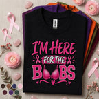 Breast Cancer Awareness Shirt, I'm Here for the Boobs Tee, Funny Pink Ribbon Shirt, Breast Cancer Support Gift, Pink October Women Tee