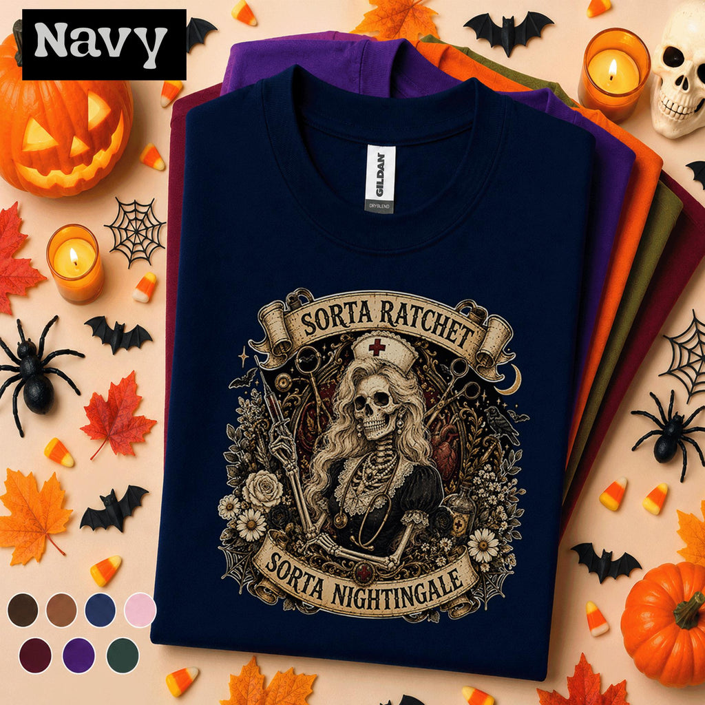 Sorta Ratchet Sorta Nightingale Nurse Halloween Shirt, Skeleton Nurse Tee, Gothic Nursing Gift, Spooky Medical Worker Halloween T Shirt