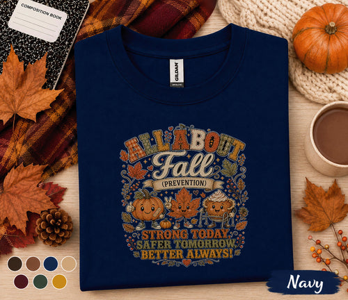 Fall Prevention Nurse Shirt, All About Fall Prevention Tee, Autumn Nurse Gift, Physical Therapy PT OT cna RN Medical Staff Sweatshirt