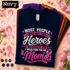 Breast Cancer Awareness Shirt, I Wear Pink for My Mom Tee, Mom Hero Pink Ribbon Shirt, Breast Cancer Support Gift for Daughter Women
