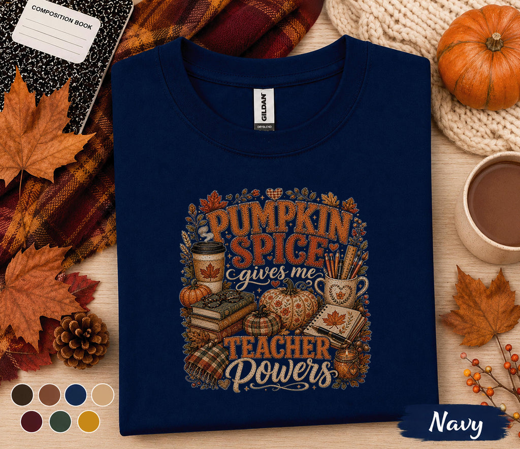 Pumpkin Spice Gives Me Teacher Powers Shirt, Fall Teacher Shirt, Autumn Classroom Tee, Pumpkin Spice Teacher Gift, Cozy Back to School Shirt