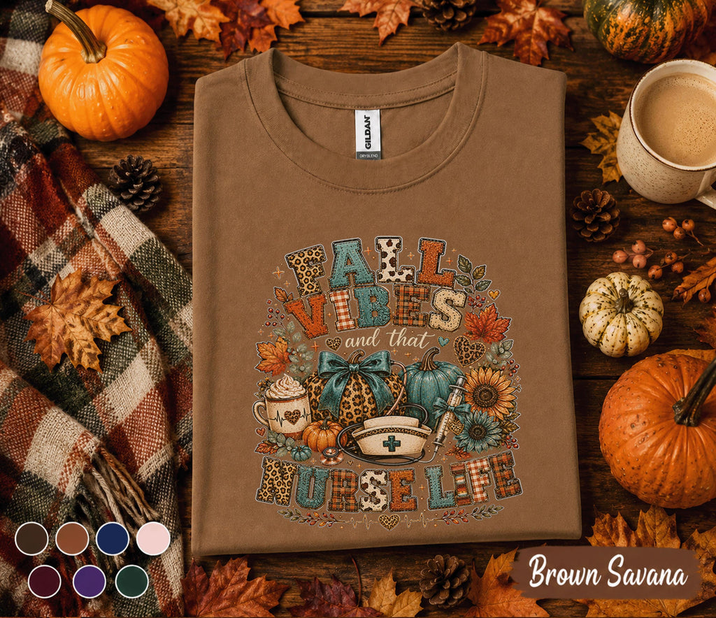 Fall Vibes Nurse Shirt, Fall Vibes and That Nurse Life Tee, Autumn Nurse Sweatshirt Pumpkin Healthcare Worker Shirt, RN CNA LPN Medical Gift