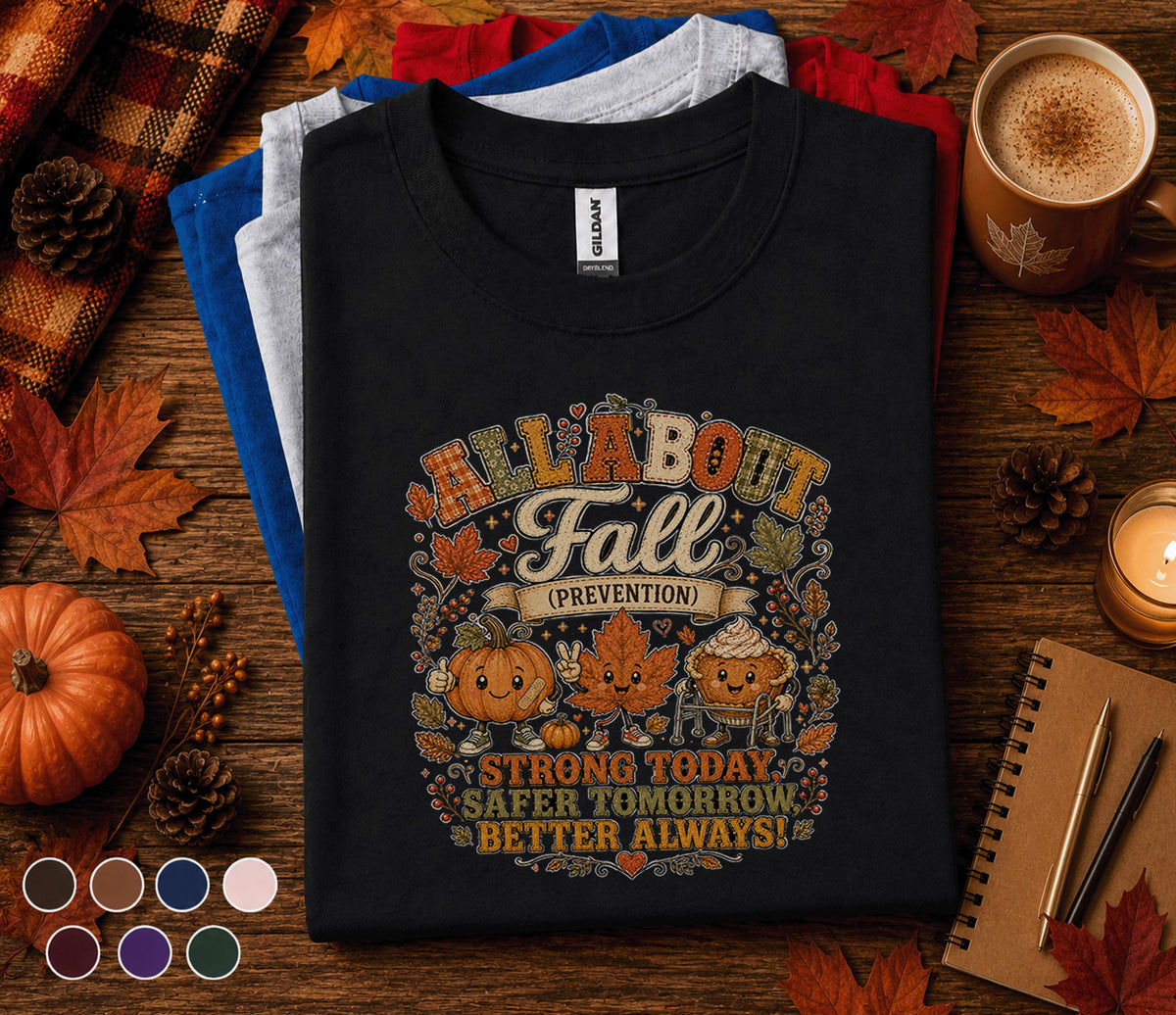 Fall Prevention Nurse Shirt, All About Fall Prevention Tee