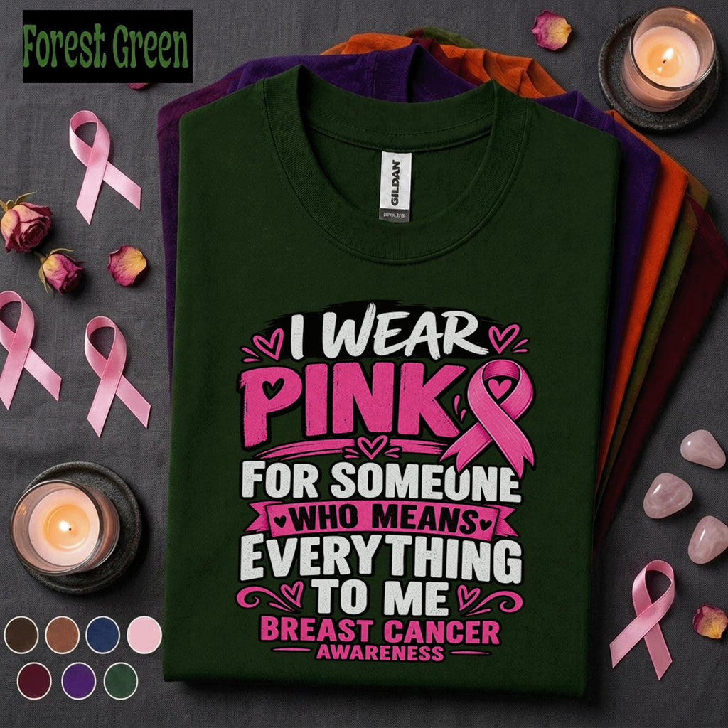 Breast Cancer Awareness Shirt, I Wear Pink for Someone I Love Tee, Pink Ribbon Support Shirt, October Awareness Gift for Family Women