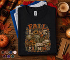 Fall in Love with Learning Shirt, Autumn Teacher Pumpkin Tee