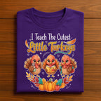 Thanksgiving Teacher Shirt Preschool I Teach The Cutest Little Turkey Autumn Fall Classroom Outfit Tee, Gift Teacher Thanksgiving Sweatshirt