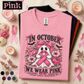 Breast Cancer Awareness Shirt, In October We Wear Pink Tee
