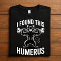 I Found This Humerus Shirt, Funny Halloween Cat Gym Tee