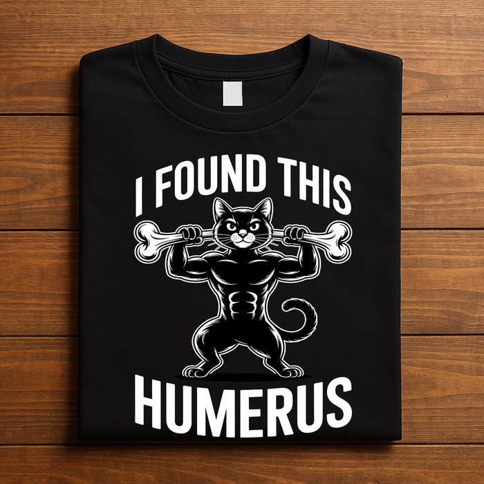 I Found This Humerus Shirt, Funny Halloween Cat Gym Tee