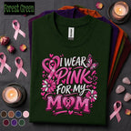 Breast Cancer Awareness Shirt, I Wear Pink for My Mom Tee, Pink Ribbon Support Shirt, Breast Cancer Mom Gift, October Awareness Tee