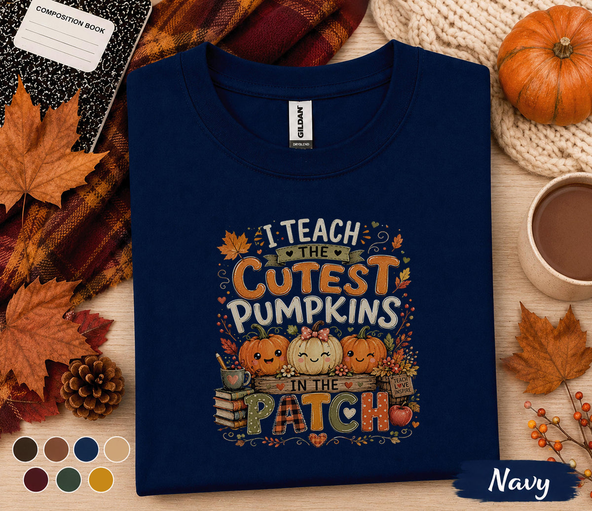 I Teach the Cutest Pumpkins in the Patch Shirt, Fall Teacher Pumpkin Tee, Cute Autumn Classroom, Thanksgiving Teacher Gift T-Shirt