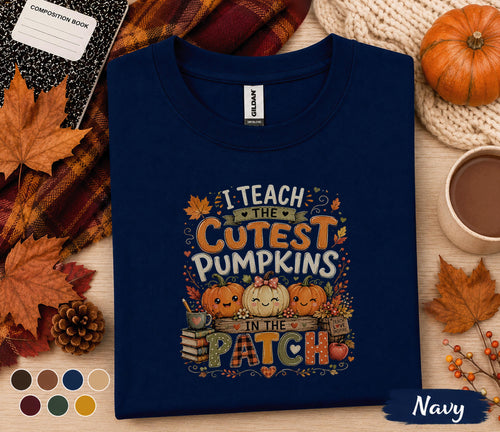 I Teach the Cutest Pumpkins in the Patch Shirt, Fall Teacher Pumpkin Tee, Cute Autumn Classroom, Thanksgiving Teacher Gift T-Shirt