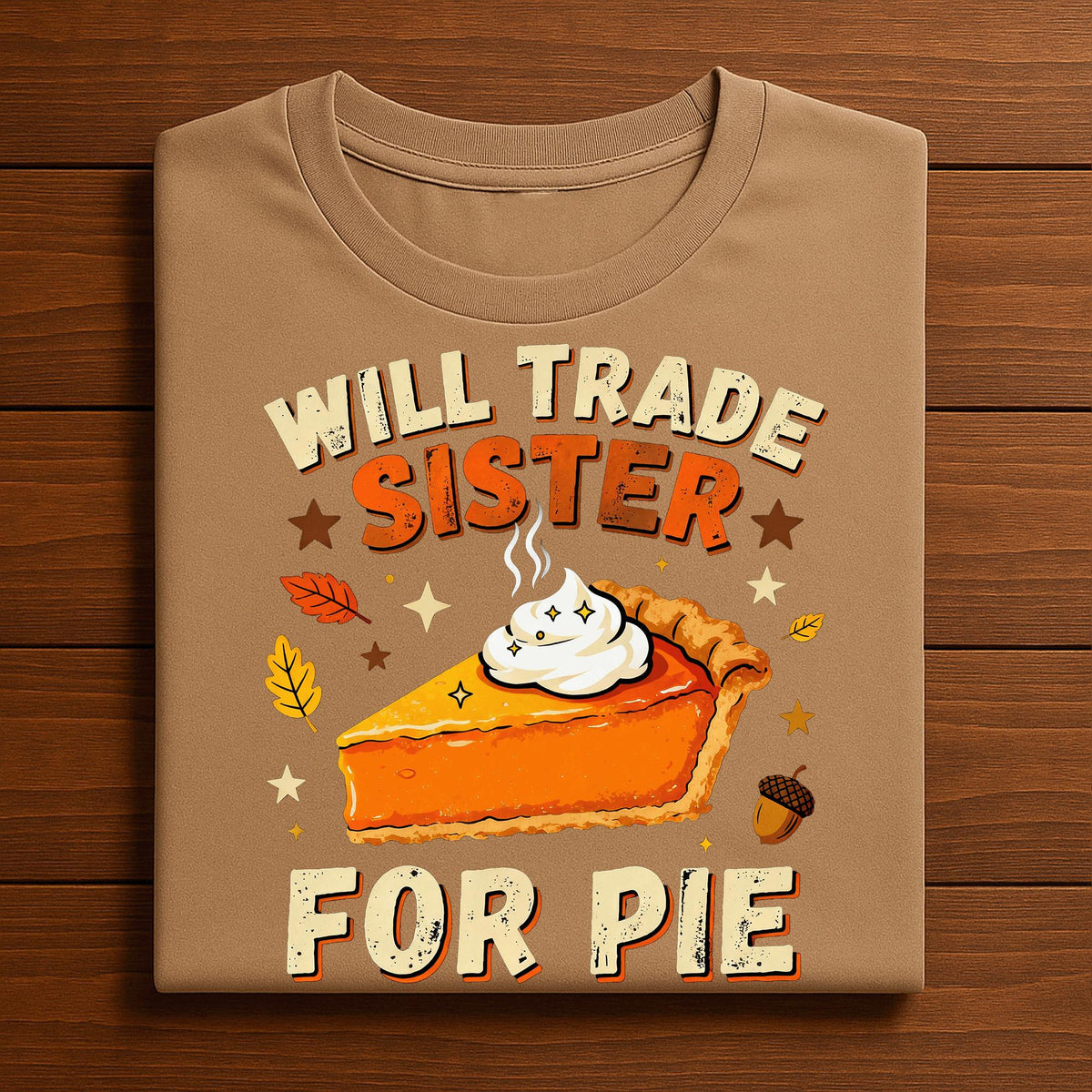 Funny Thanksgiving Pumpkin Will Trade Sister For Pie, Gift Thanksgiving Sweatshirt, Family Thanksgiving Hoodie, Sister Thanksgiving Shirt