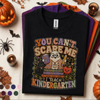 You Cant Scare Me I Teach Kindergarten Halloween Shirt, Funny Ghost Teacher Tee