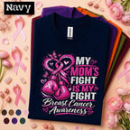 Breast Cancer Awareness Shirt, My Moms Fight Is My Fight Tee, Pink Ribbon Support Shirt, Mom Cancer Fighter Gift, October Pink Shirt