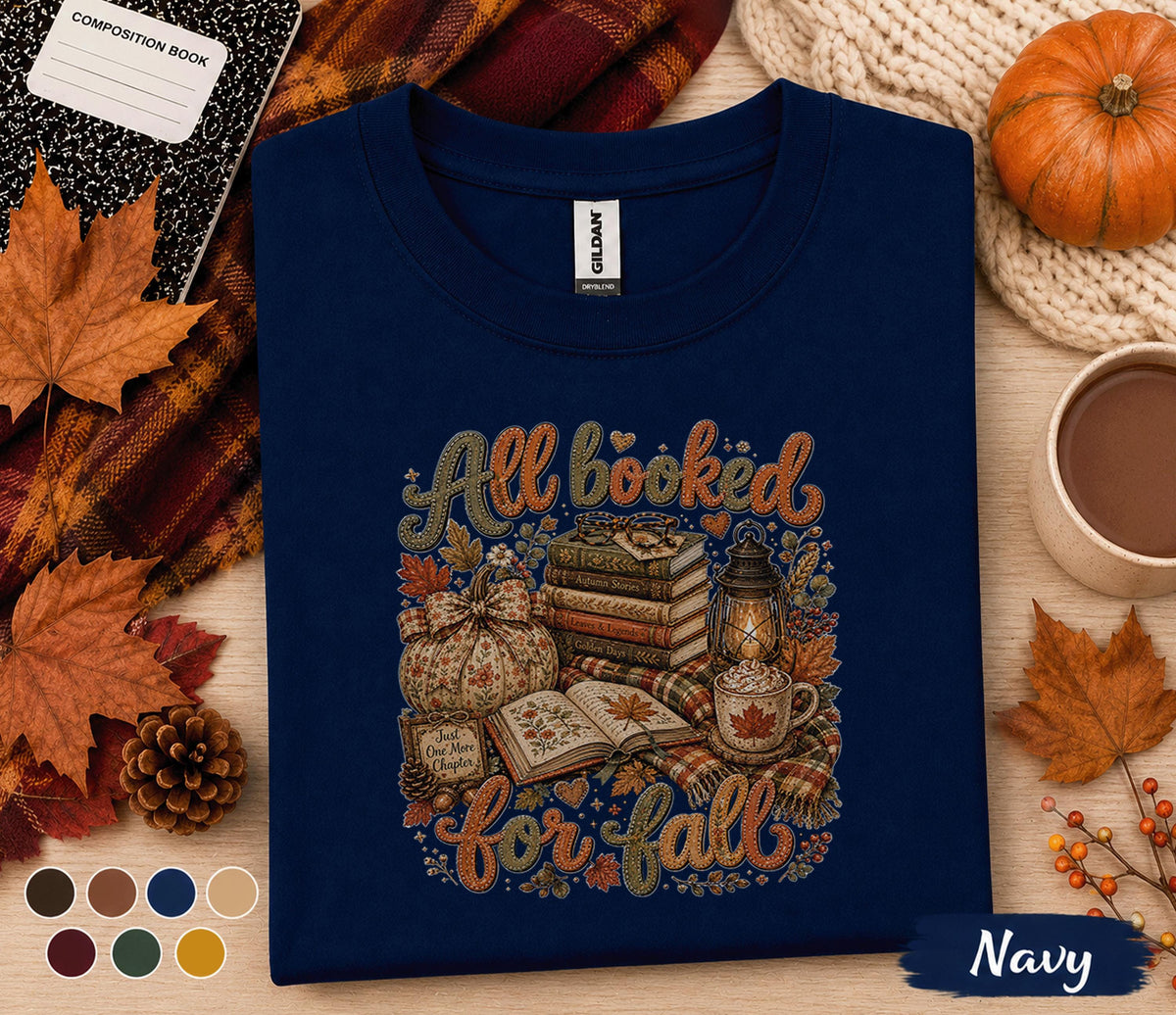 All Booked for Fall Shirt, Cozy Autumn Book Lover Tee, Pumpkin Reading T-Shirt, Cute Librarian Gift, Fall Bookworm Coffee Lover Outfit