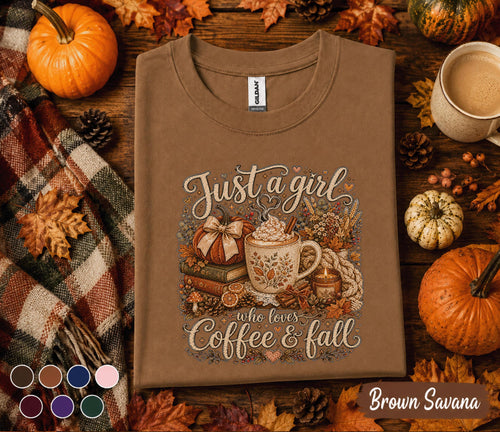 Just a Girl Who Loves Coffee and Fall Shirt, Cozy Autumn Coffee Lover Tee, Pumpkin Spice Sweatshirt, Thanksgiving Gift for Women