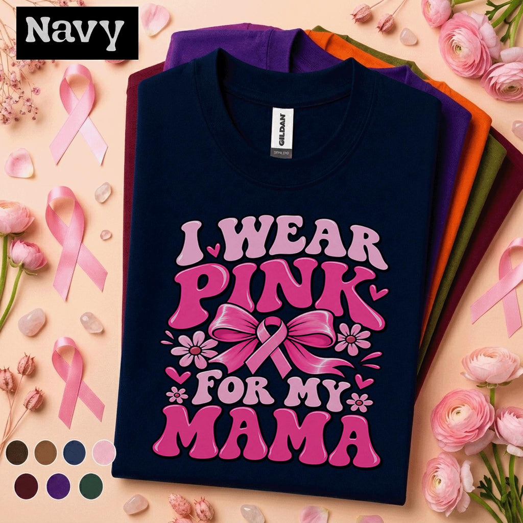 Breast Cancer Awareness Shirt, I Wear Pink for My Mama Tee, Pink Ribbon Mom Support Shirt, October Awareness Family Gift for Daughter