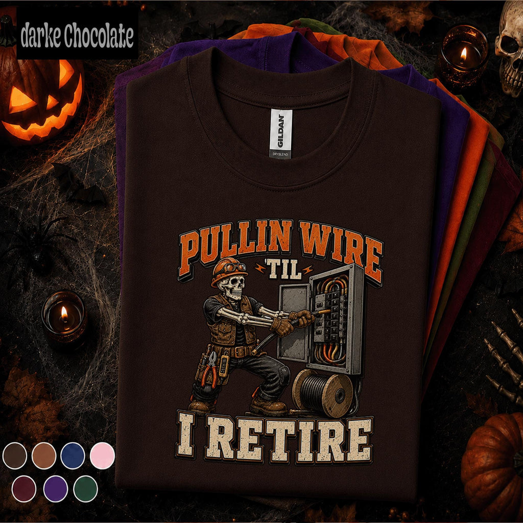Electrician Halloween Shirt, Pullin Wire Til I Retire Tee, Funny Skeleton Electrician Gift, Spooky Electrical Worker Halloween T-Shirt