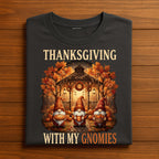 Thanksgiving with My Gnomies Shirt, Thanksgiving Gnome Tee, Autumn Fall Gnomes Thanksgiving Sweatshirt, Thankful Gnome Family Shirt Matching