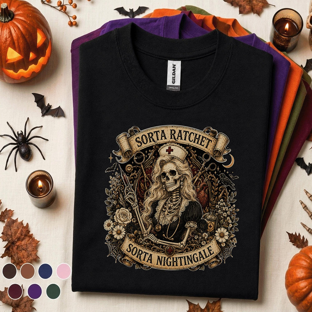 Sorta Ratchet Sorta Nightingale Nurse Halloween Shirt, Skeleton Nurse Tee