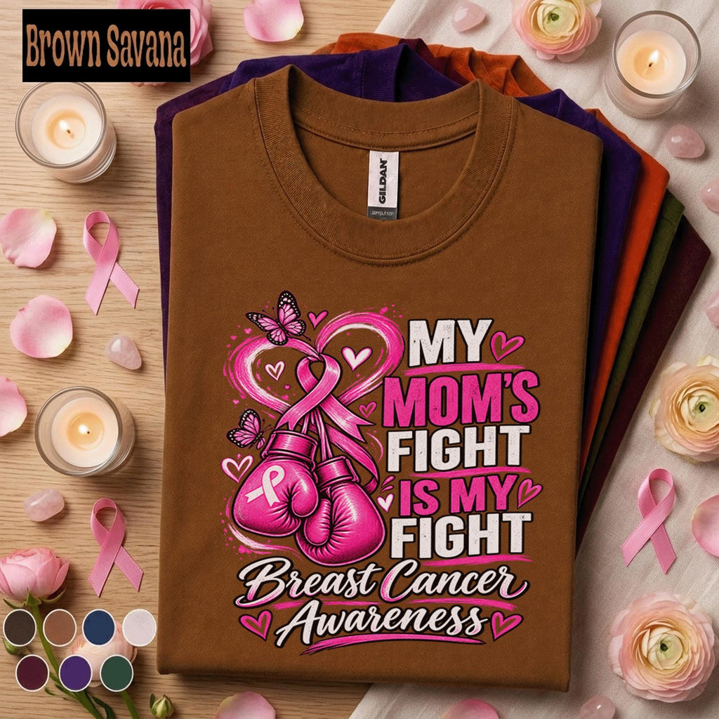 Breast Cancer Awareness Shirt, My Moms Fight Is My Fight Tee, Pink Ribbon Support Shirt, Mom Cancer Fighter Gift, October Pink Shirt