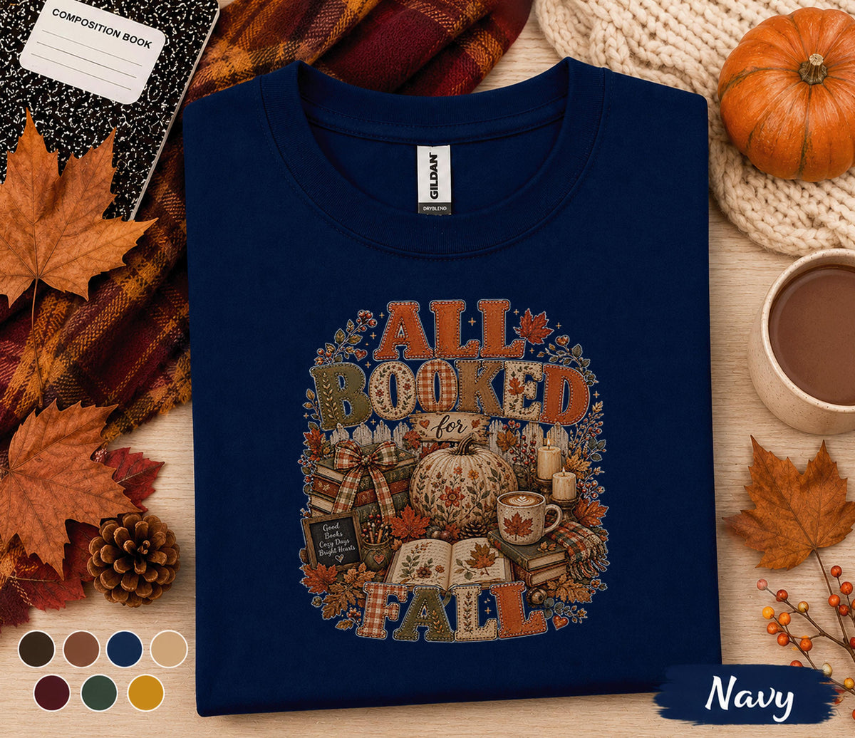 All Booked for Fall Shirt, Cozy Fall Reading Shirt, Book Lover Pumpkin Tee, Autumn Library Sweatshirt, Teacher Reader Gift, Bookish Fall Tee