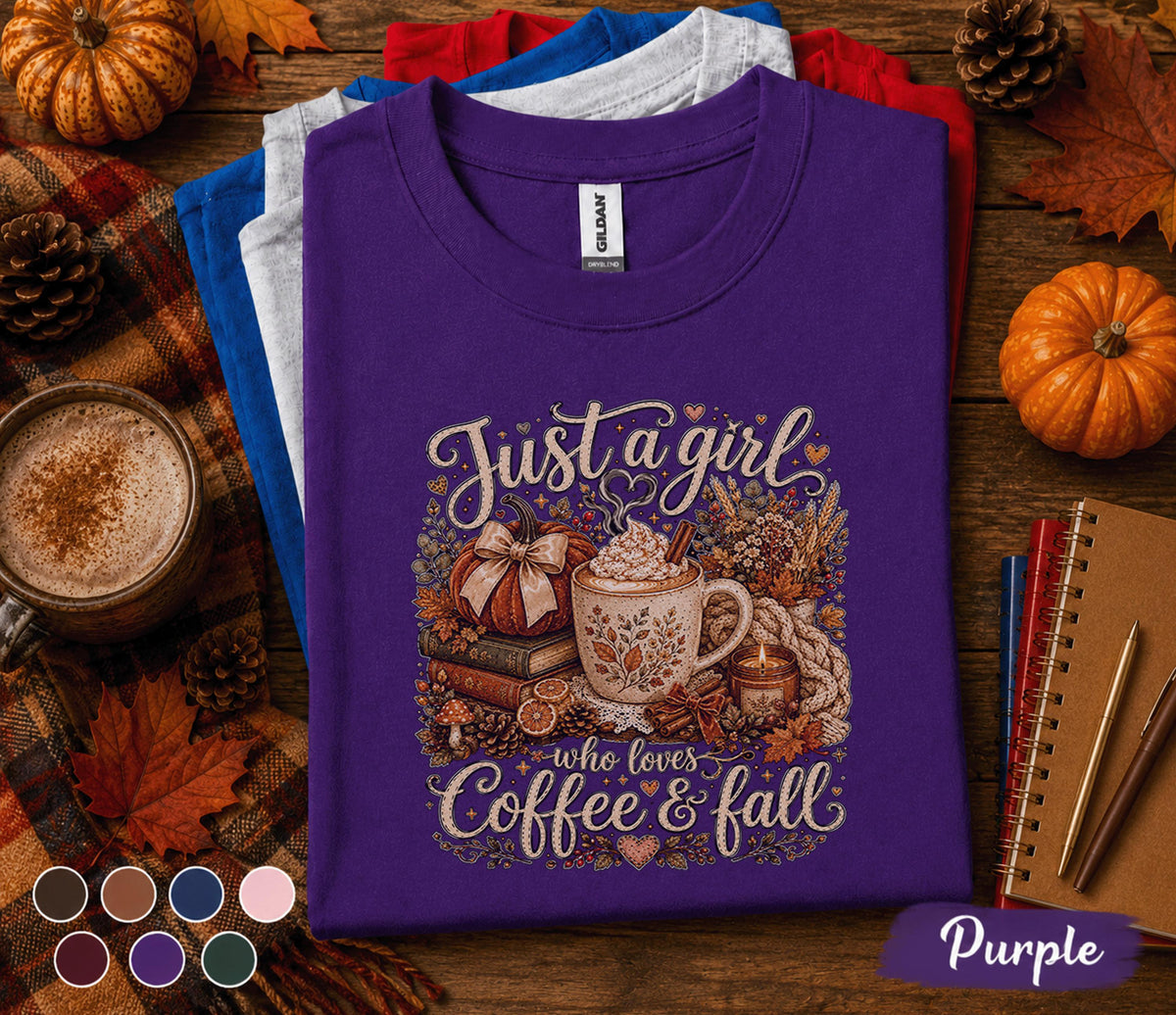 Just a Girl Who Loves Coffee and Fall Shirt, Cozy Autumn Coffee Lover Tee, Pumpkin Spice Sweatshirt, Thanksgiving Gift for Women