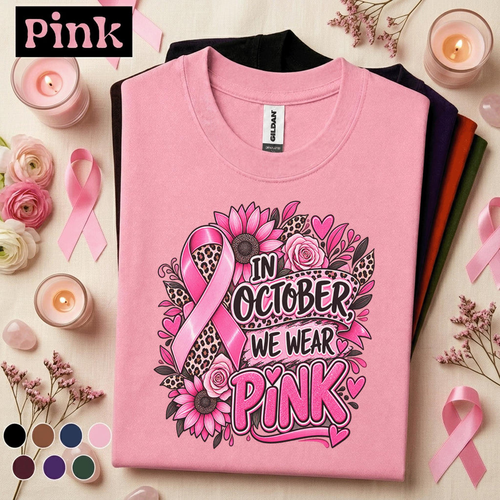 Breast Cancer Awareness Shirt, In October We Wear Pink Tee