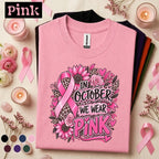 Breast Cancer Awareness Shirt, In October We Wear Pink Tee