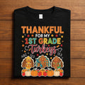 Teach Thankful for My 1st Grade Turkeys Shirt, Autumn Thanksgiving First Grade Teacher Pumpkin
