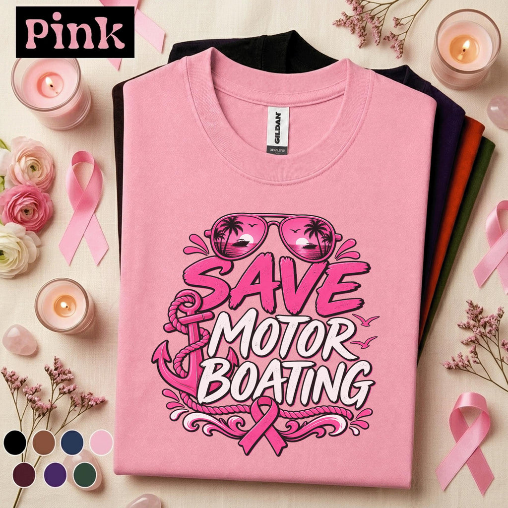 Breast Cancer Awareness Boating Shirt, Save Motor Boating Tee